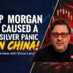 JP MORGAN CAUSED A SILVER PANIC IN CHINA!