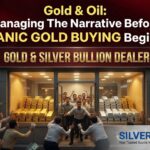 Gold & Oil: Managing The Narrative Before PANIC GOLD BUYING Begins