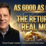 AS GOOD AS GOLD: THE RETURN OF REAL MONEY! – Vince Lanci
