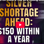 SILVER SHORTAGE AHEAD: $150 WITHIN A YEAR! -Peter Grosskopf