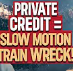 Private Credit a “SLOW MOTION TRAIN WRECK” – Chris Whalen Warns of Housing Crash & 2028 RESET