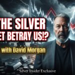 DID THE SILVER MARKET BETRAY US!? David Morgan Goes There…
