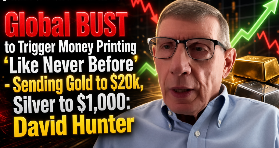 Global BUST to Trigger Money Printing ‘Like Never Before’ – Sending Gold to $20k, Silver to $1,000: David Hunter