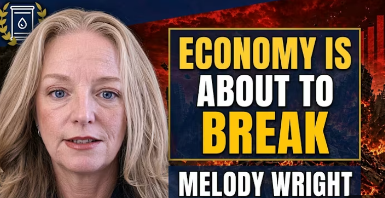 The Economy is About to BREAK! ‘It’s Going to Get Really Bad’ -Melody Wright
