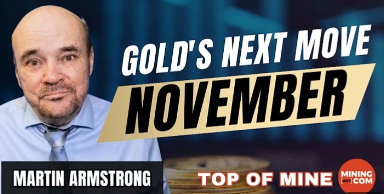 Martin Armstrong says gold will break out in November?